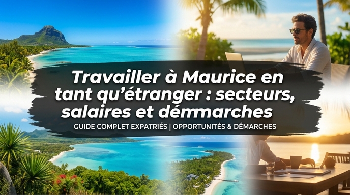 Travailler à Maurice en tant qu’étranger : secteurs qui recrutent et repères de salaire